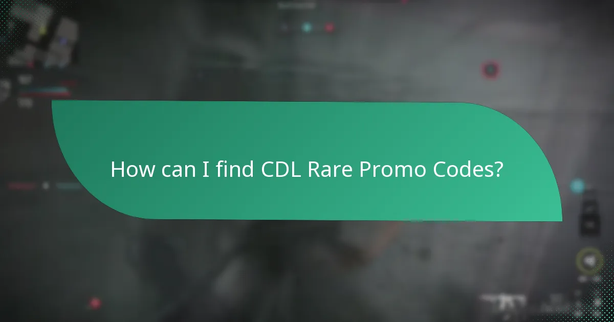 How can I find CDL Rare Promo Codes?