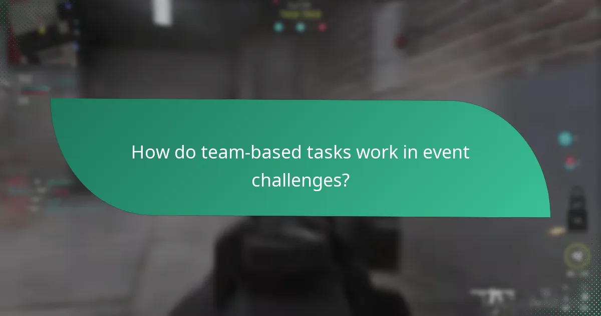 How do team-based tasks work in event challenges?