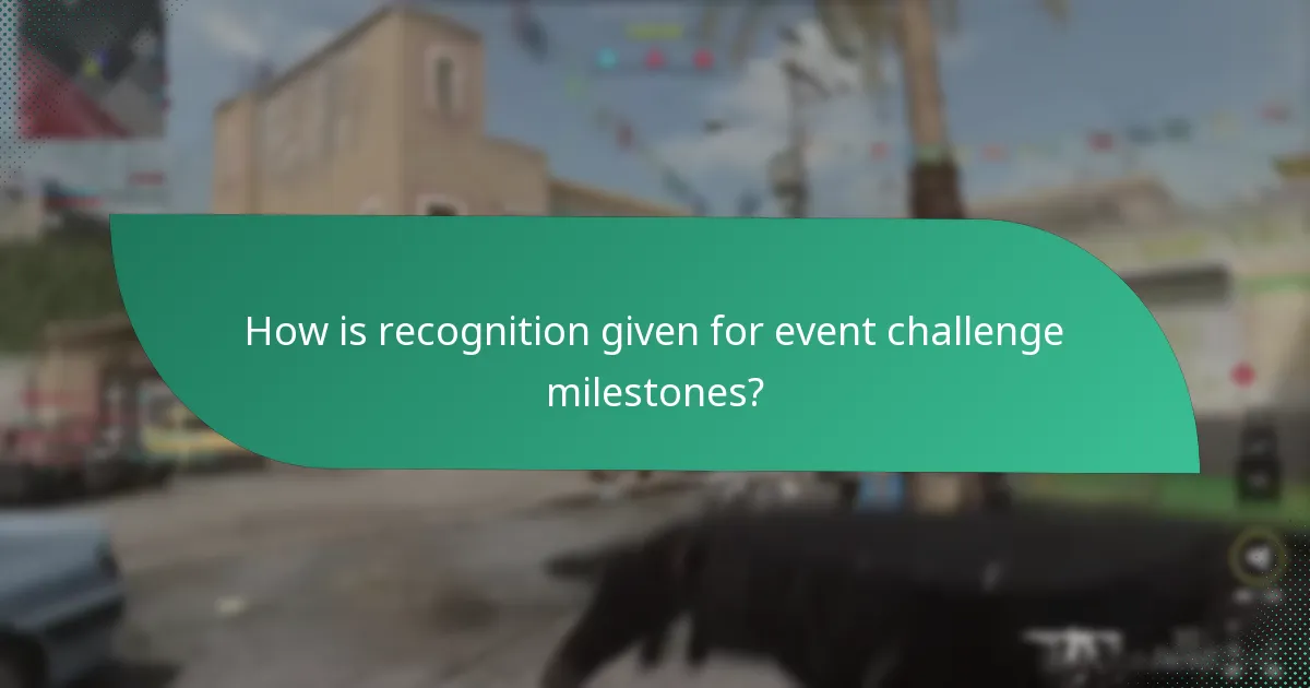 How is recognition given for event challenge milestones?