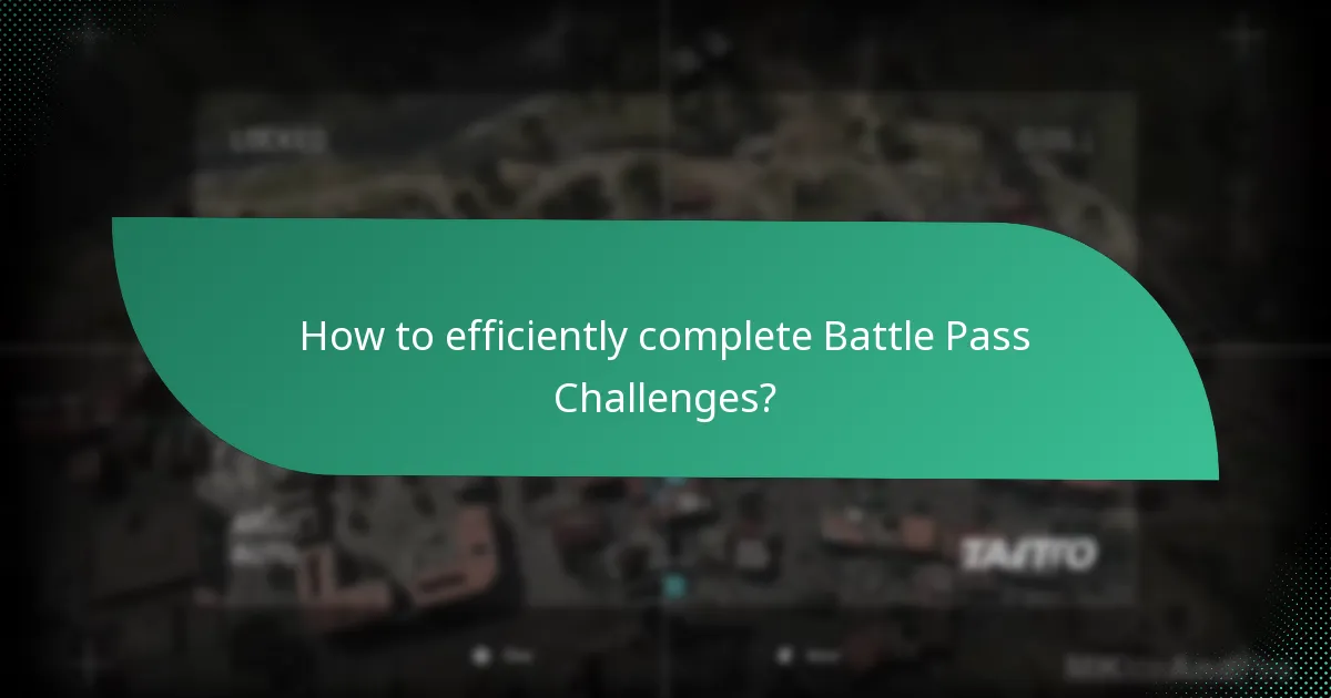 How to efficiently complete Battle Pass Challenges?