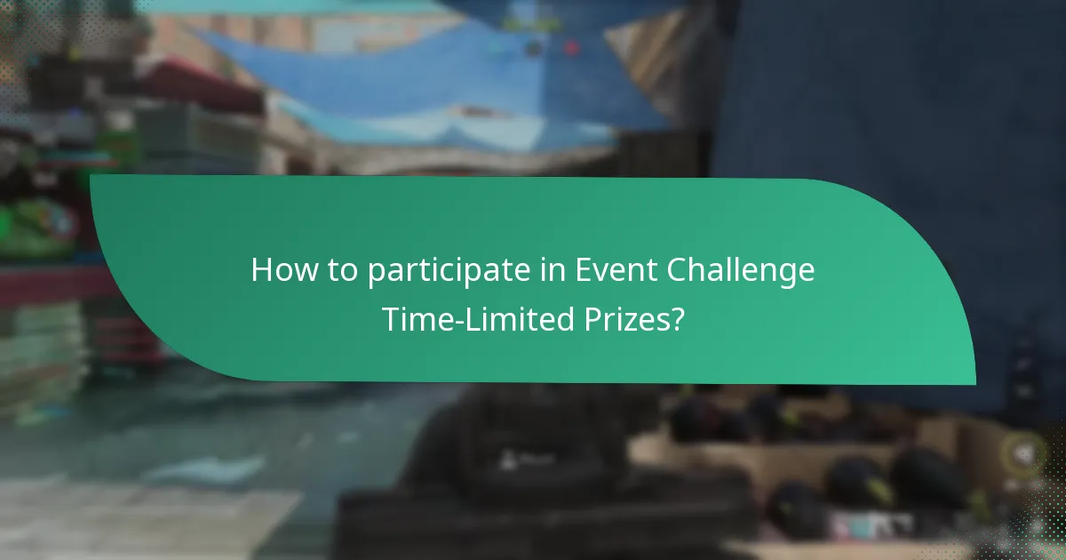How to participate in Event Challenge Time-Limited Prizes?