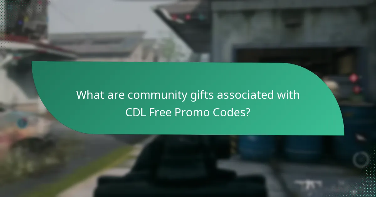 What are community gifts associated with CDL Free Promo Codes?