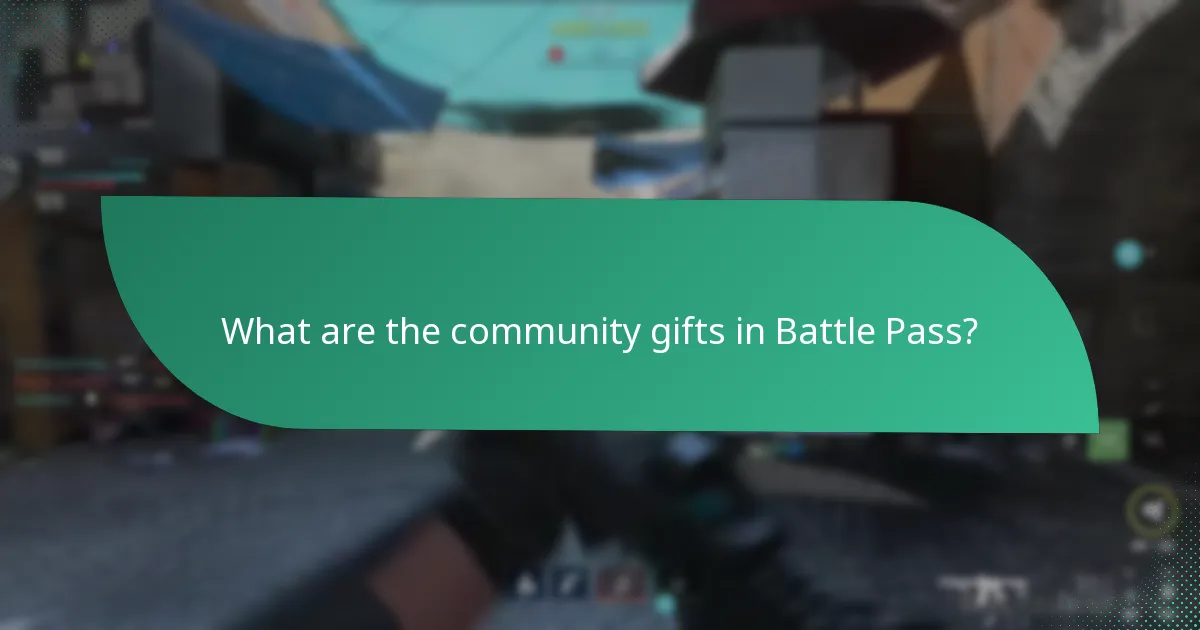 What are the community gifts in Battle Pass?