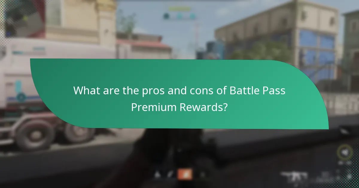 What are the pros and cons of Battle Pass Premium Rewards?