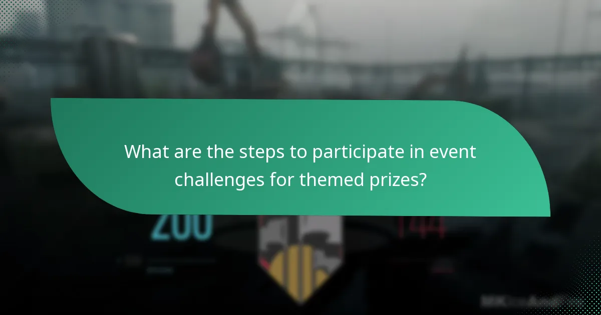 What are the steps to participate in event challenges for themed prizes?
