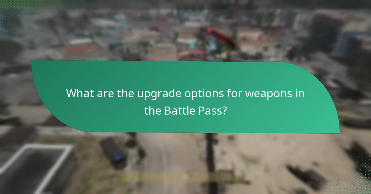 What are the upgrade options for weapons in the Battle Pass?