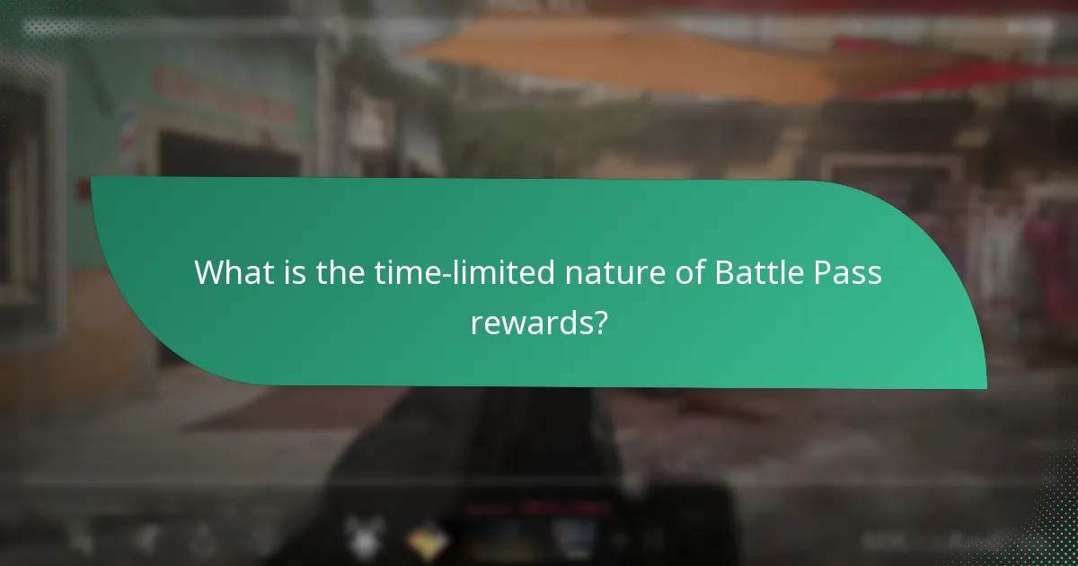 What is the time-limited nature of Battle Pass rewards?