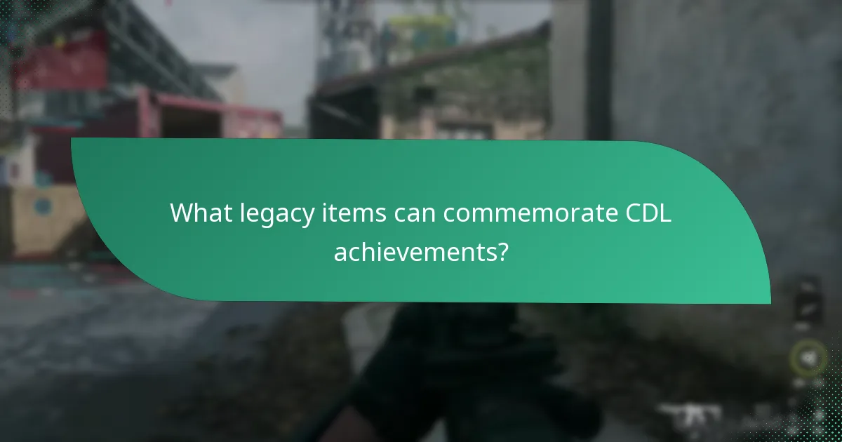 What legacy items can commemorate CDL achievements?