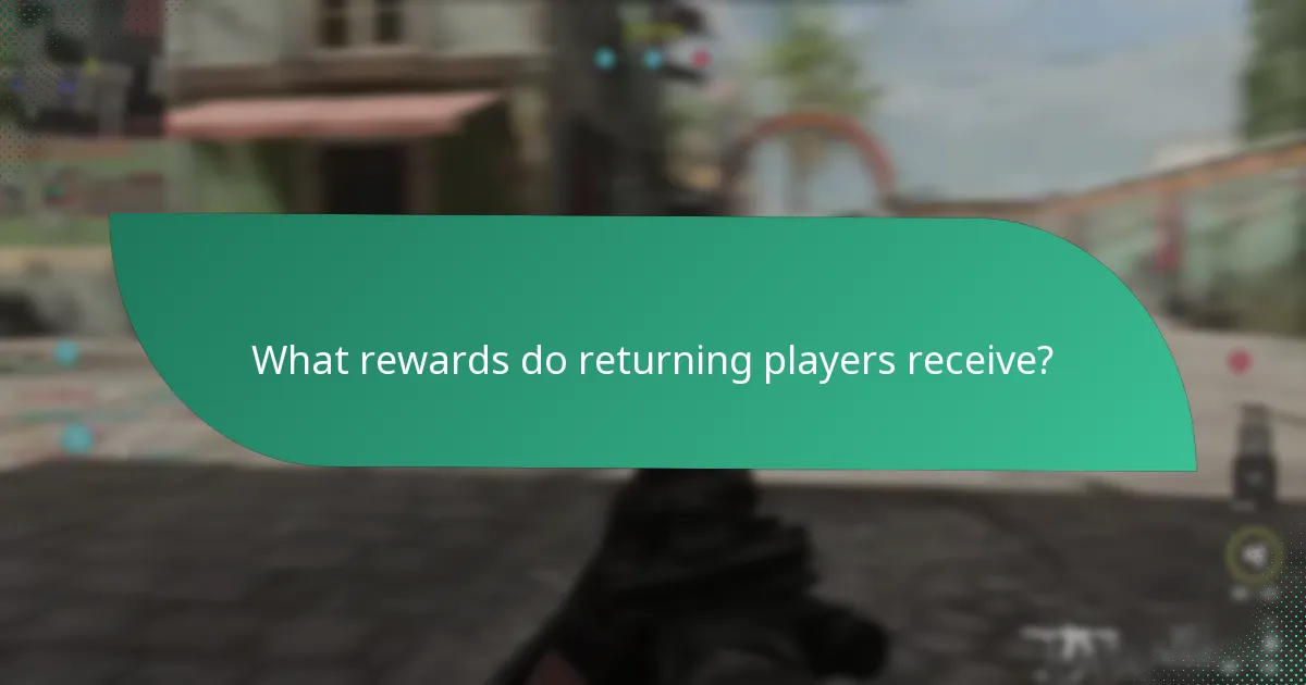 What rewards do returning players receive?