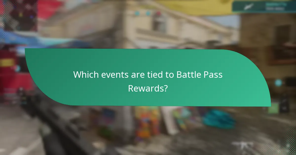 Which events are tied to Battle Pass Rewards?