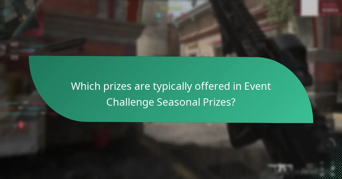 Which prizes are typically offered in Event Challenge Seasonal Prizes?