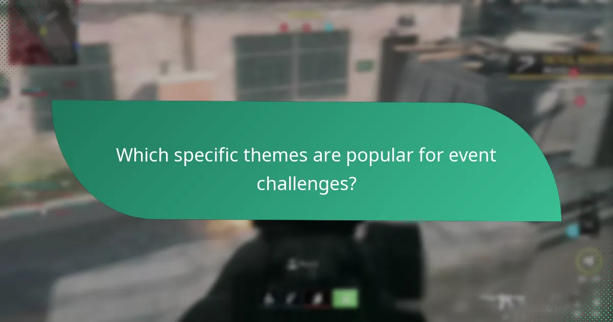Which specific themes are popular for event challenges?