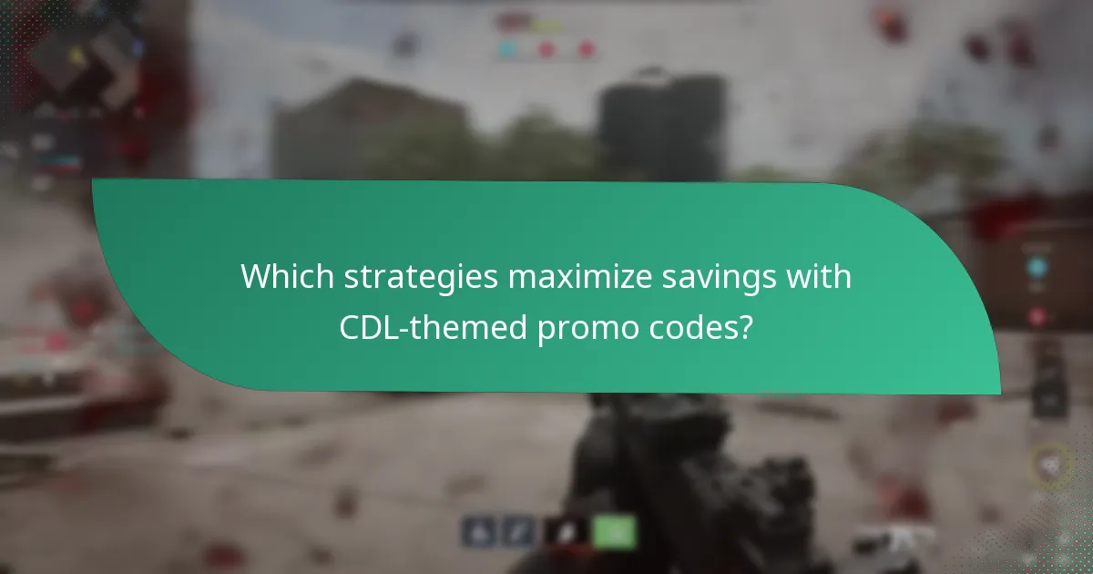 Which strategies maximize savings with CDL-themed promo codes?